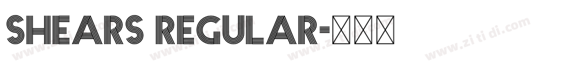 Shears Regular字体转换 Shears Regular字体转换